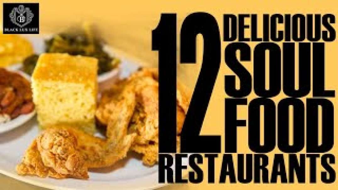 12 Delicious Soul Food Restaurants    BlackExcellist