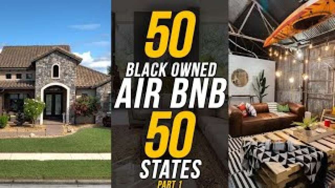 50 50 Series  50 Black Owned AirBNBs in 50 States  pt 1