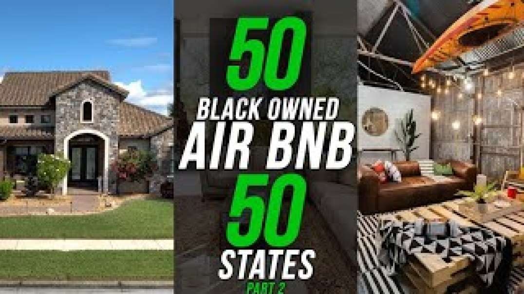 50 50 Series  50 Black Owned AirBNBs in 50 States  pt 2