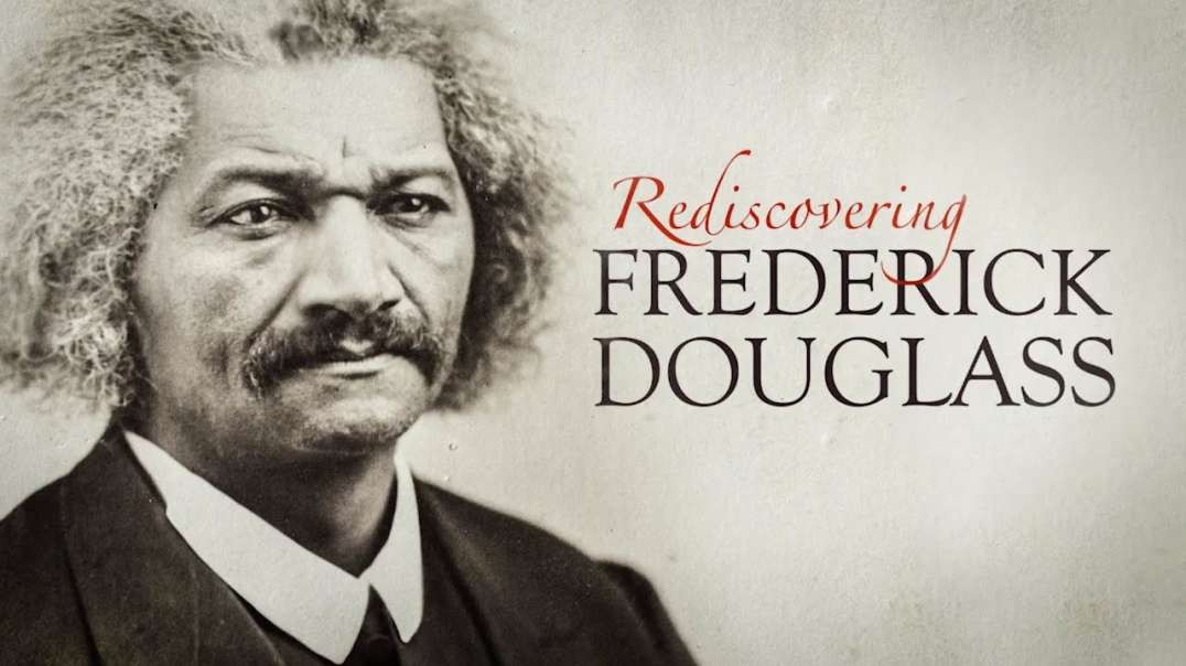 Rediscovering Frederick Douglass