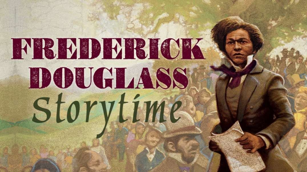 Frederick Douglass  The Lion Who Wrote History   Storytime Read Aloud