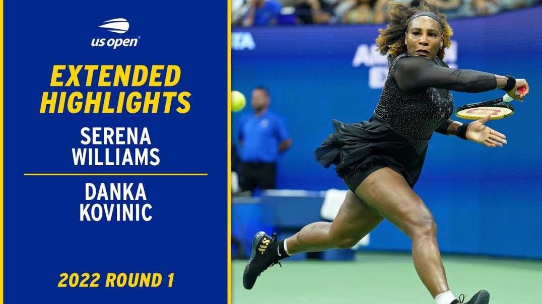 Serena Williams vs  Danka Kovinic   Extended Highlights   2022 US Open Round 1