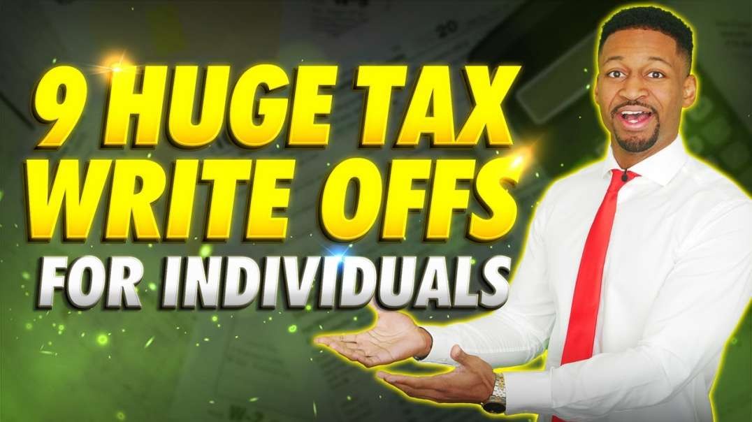 9 HUGE Tax Write Offs for Individuals  EVERYONE can use these