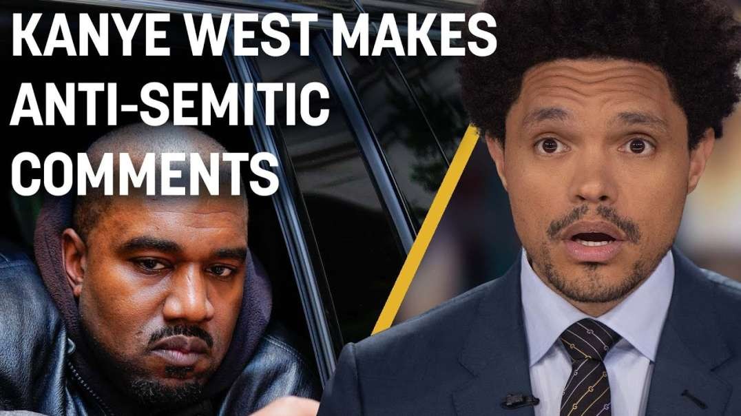 Kanye West Makes Anti-Semetic Comments   Draymond Green Takes Break From NBA   The Daily Show