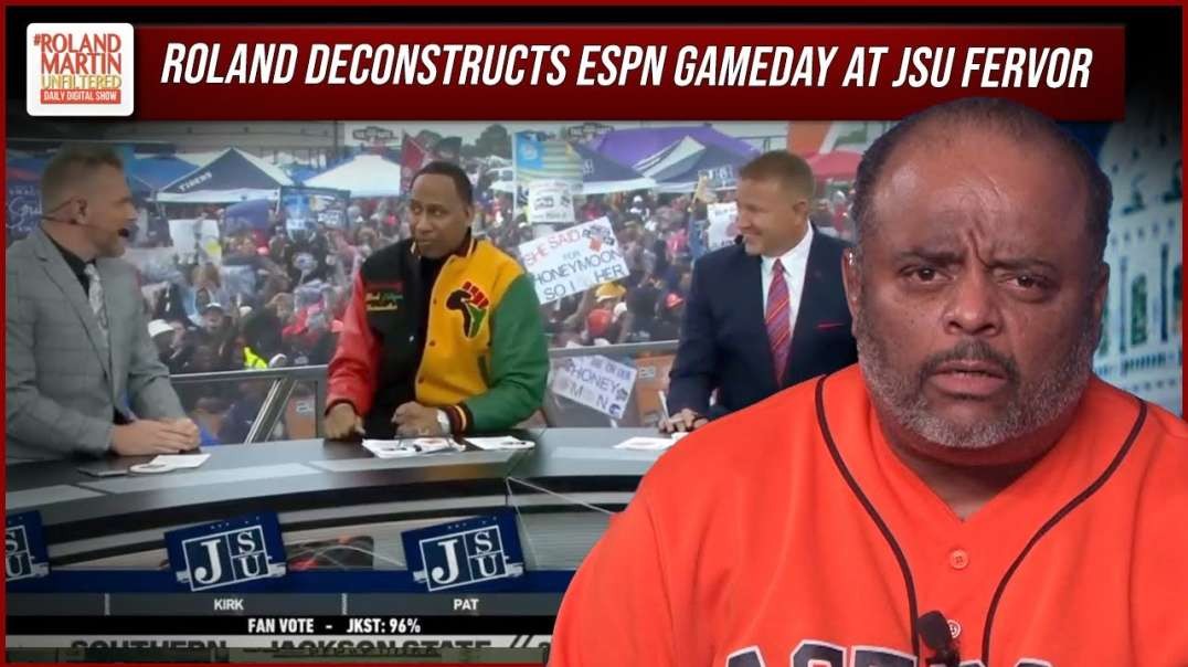 Roland breaks down ESPN Gameday visiting Jackson St  and Black desire for white validation