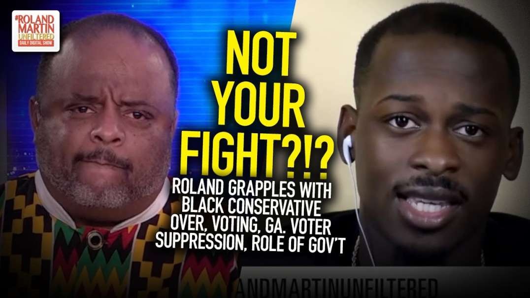 Not Your Fight    Roland Grapples With Black Conservative Over  Voting  Ga  Voter Suppression