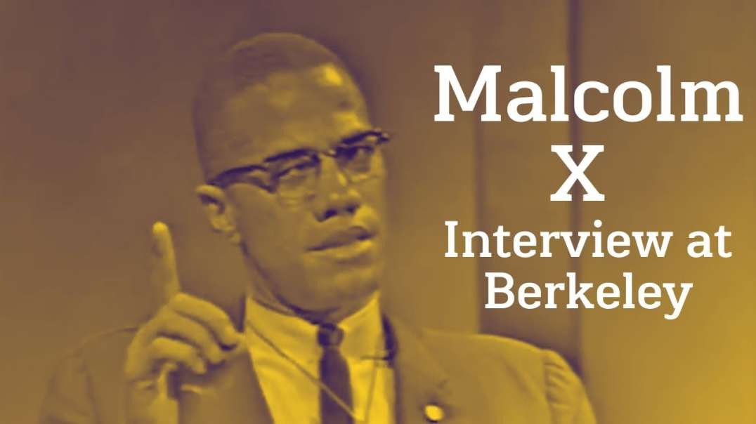 Malcolm X - Interview At Berkeley  1963