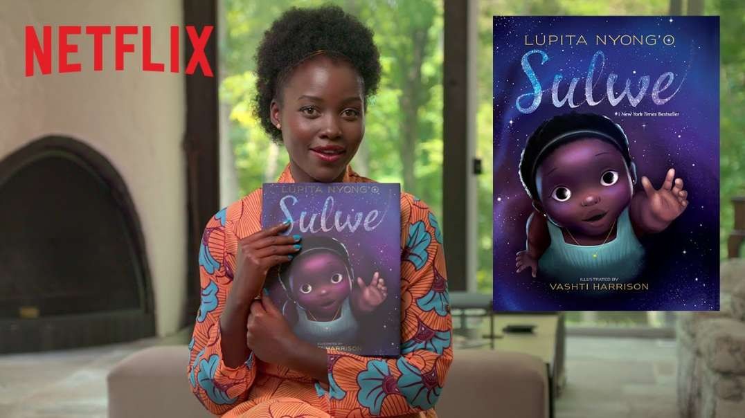 Lupita Nyong'o Reads  Sulwe    Bookmarks   Netflix Jr
