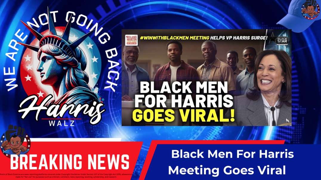 WinWithBlackMen  Black Men For Harris Meeting Goes Viral As Support For VP Harris SURGES