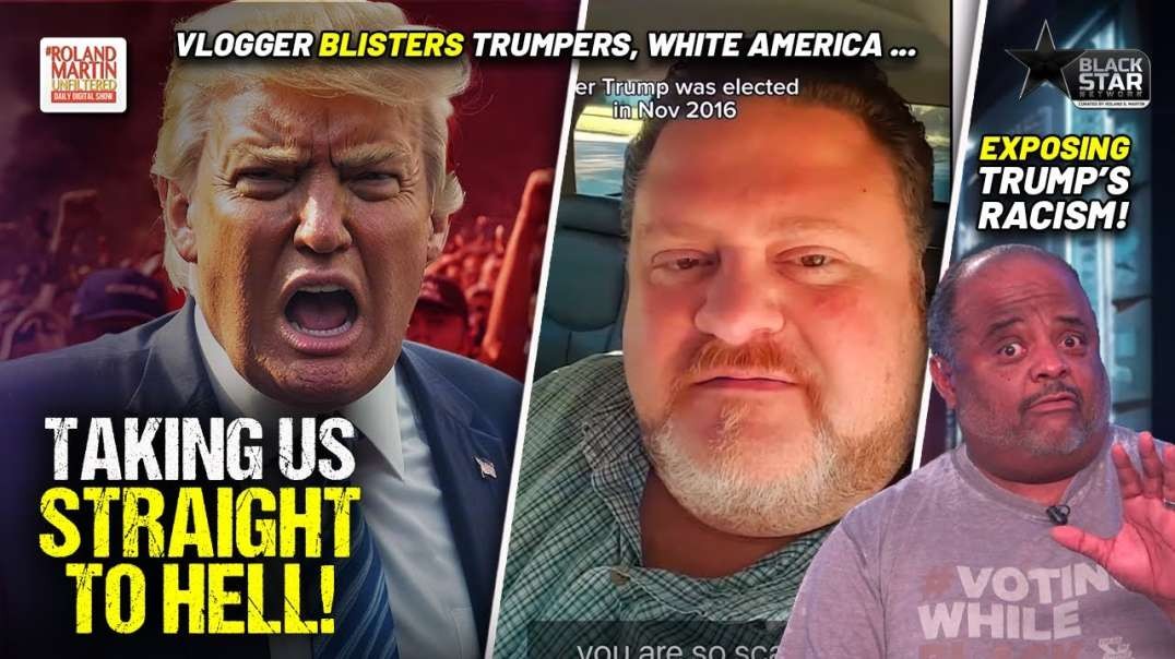 Vlogger EXCORIATES Trumpers  Thank You White America