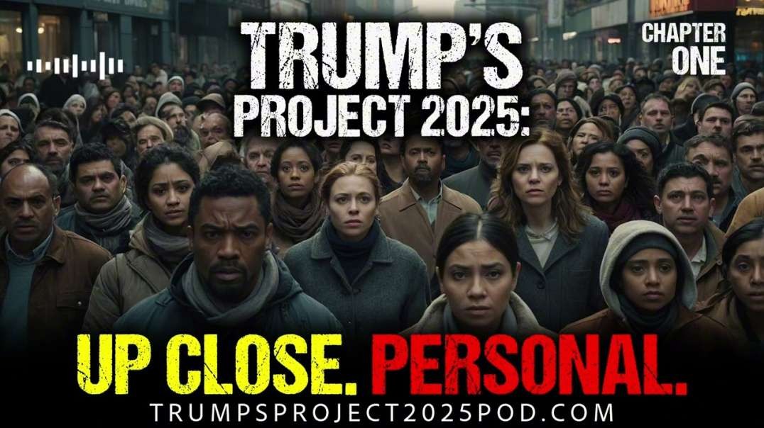 Trump   s Project 2025  Up Close and Personal  Chapter One-Deportation